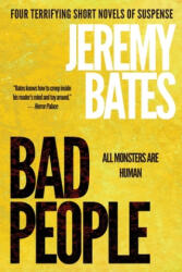 Bad People - Jeremy Bates (ISBN: 9781988091198)
