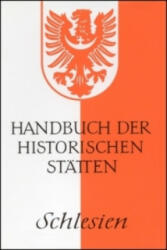 Handbuch der historischen Stätten Schlesien - Hugo Weczerka (2003)