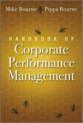 Handbook of Corporate Performance Management - Mike Bourne (2011)