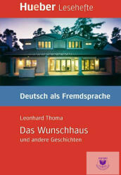 Das Wunschhaus und andere Geschichten Leseheft - Leonhard Thoma (2006)