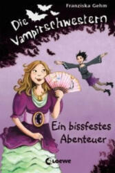 Die Vampirschwestern (Band 2) - Ein bissfestes Abenteuer - Franziska Gehm (2008)