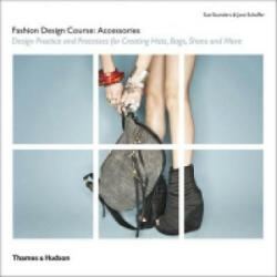 Fashion Design Course: Accessories - Sue Saunders (2012)