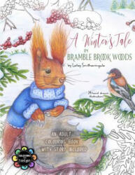 A Winter's Tale in Bramble Brook Woods: Adult Colouring Book - Lesley Smitheringale (ISBN: 9781985833722)
