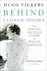Behind Closed Doors - Hugo Vickers (2012)