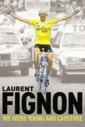 We Were Young and Carefree - Laurent Fignon (2010)