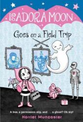 Isadora Moon Goes on a Field Trip - Harriet Muncaster (ISBN: 9781984851727)