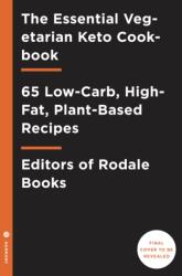 Essential Vegetarian Keto Cookbook - Editors of Rodale Books (ISBN: 9781984825865)