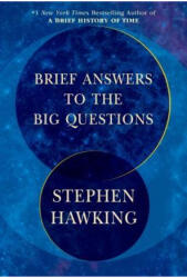 BRIEF ANSWERS TO THE BIG QUESTIONS - Stephen Hawking (ISBN: 9781984819192)