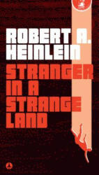 Stranger in a Strange Land - Robert A. Heinlein (ISBN: 9781984802781)