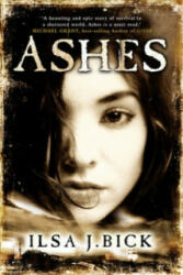 Ashes Trilogy: Ashes - Ilsa Blick (2011)