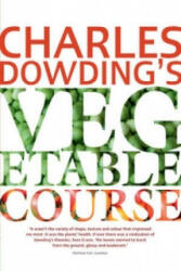 Charles Dowding's Vegetable Course - Charles Dowding (2012)