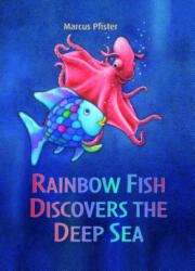 Rainbow Fish Discovers the Deep Sea - Marcus Pfister (2012)