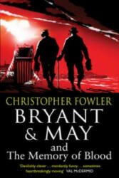 Bryant & May and the Memory of Blood - Christopher Fowler (2012)