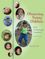 Observing Young Children: A Tool for Meaningful Assessment (ages Birth to Five) - Mary O'Connell (ISBN: 9781983894381)
