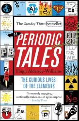 Periodic Tales - Hugh Aldersey-Williams (2012)