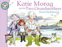 Katie Morag And The Two Grandmothers - Mairi Hedderwick (2010)