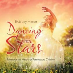 Dancing on Stars: Poems for the Hearts of Parents and Children (ISBN: 9781982203498)