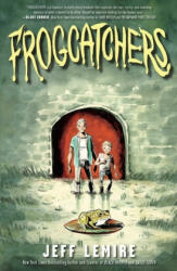 Frogcatchers - Jeff Lemire (ISBN: 9781982107376)