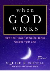 When God Winks: How the Power of Coincidence Guides Your Life (ISBN: 9781982107260)
