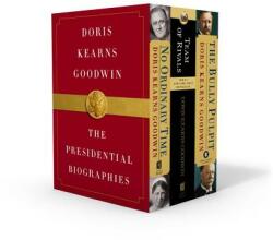 Doris Kearns Goodwin: The Presidential Biographies: No Ordinary Time, Team of Rivals, the Bully Pulpit - Doris Kearns Goodwin (ISBN: 9781982103224)