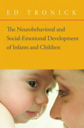 Neurobehavioral and Social-Emotional Development of Infants and Children - Ed Tronick (ISBN: 9780393705171)
