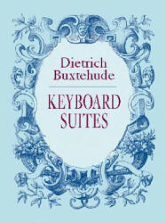 Keyboard Suites - Dietrich Buxtehude (ISBN: 9780486420455)