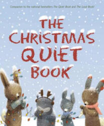 Christmas Quiet Book - Deborah Underwood, Renata Liwska (ISBN: 9781328740564)