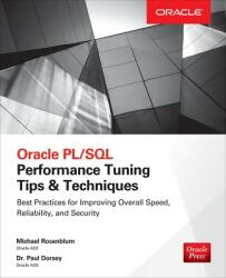 Oracle PL/SQL Performance Tuning Tips & Techniques - Michael Rosenblum, Paul Dorsey (ISBN: 9780071824828)