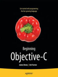 Beginning Objective C - James Dovey (ISBN: 9781430243687)