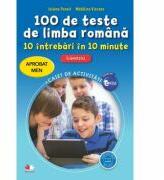 100 de teste de limba romana. 10 intrebari in 10 minute. Gimnaziu - Iuliana Panait (ISBN: 9786063315893)