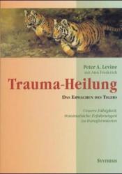 Trauma-Heilung - Peter A. Levine, Ann Frederick (1998)