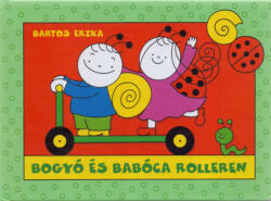 Bogyó és Babóca rolleren (ISBN: 9786155883361)