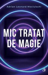 Mic tratat de magie (ISBN: 9786064401311)