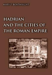 Hadrian and the Cities of the Roman Empire - Mary T. Boatwright (ISBN: 9780691094939)