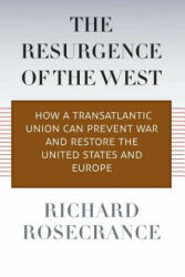 Resurgence of the West - Richard Rosecrance (ISBN: 9780300177398)