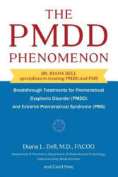 The Pmdd Phenomenon: Breakthrough Treatments for Premenstrual Dysphoric Disorder (ISBN: 9781626544901)