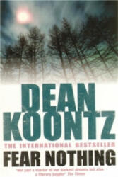 Fear Nothing - Dean Koontz (ISBN: 9780755358731)
