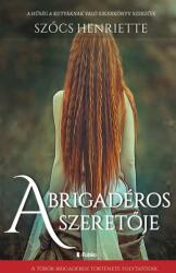 A brigadéros szeretője (ISBN: 9789634432166)