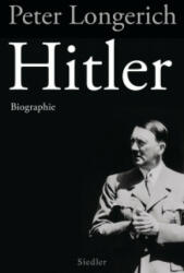 Peter Longerich - Hitler - Peter Longerich (ISBN: 9783827500601)