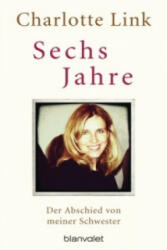 Sechs Jahre - Charlotte Link (ISBN: 9783764505219)