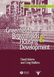 Greenfields Brownfields And Housing Development - David Adams, Craig Watkins (ISBN: 9780632063871)