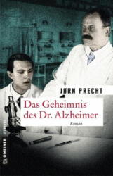 Das Geheimnis des Dr. Alzheimer - J? rn Precht (ISBN: 9783839221501)