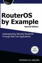 RouterOS by Example, 2nd Edition - Stephen Discher (ISBN: 9780692777084)