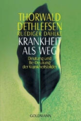 Krankheit als Weg - Thorwald Dethlefsen, Ruediger Dahlke (2000)