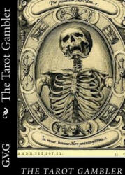 The Tarot Gambler - G V G (ISBN: 9780615716251)