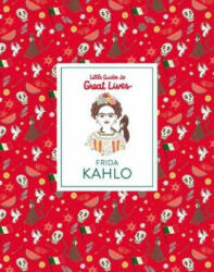 Frida Kahlo: Little Guide to Great Lives - Isabel Thomas (ISBN: 9781786272997)