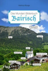 Bairisch - Das Mundart-Bilderbuch - Hartmut Ronge (ISBN: 9783868839906)