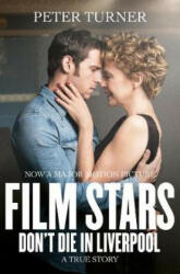 Film Stars Don't Die in Liverpool - A True Story (ISBN: 9781509860425)