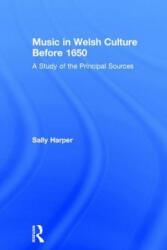 Music in Welsh Culture Before 1650 - Sally Harper (ISBN: 9780754652632)