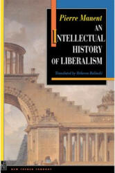 Intellectual History of Liberalism - Pierre Manent (ISBN: 9780691029115)